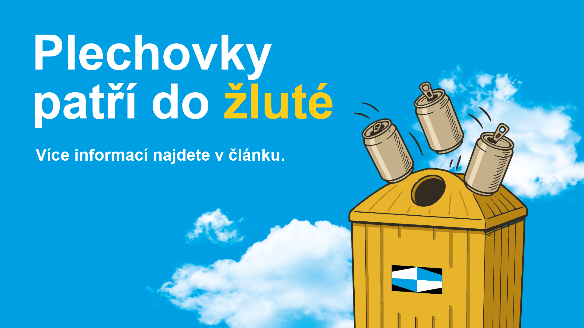 Kam s prázdnou plechovkou? Patří do žlutého kontejneru! 